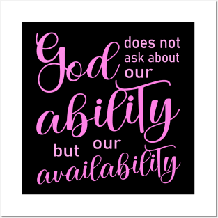 God does not ask about our ability, but our availability | Pray to God quotes Posters and Art